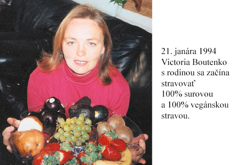 Victoria Boutenko sa niekoľko rokov stravovala 100% rastlinnou surovou stravou.